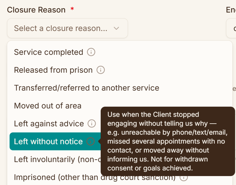 The closure reason dropdown open, with an i icon beside several reasons and a tooltip open on 'Left without notice' explaining when to use it